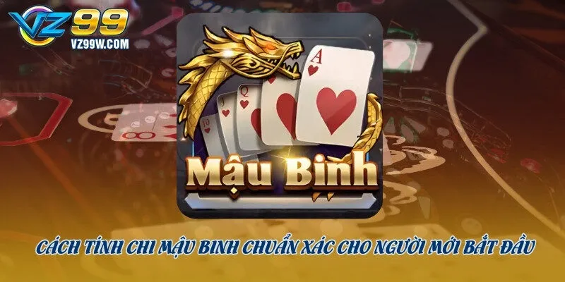 cách tính chi mậu binh